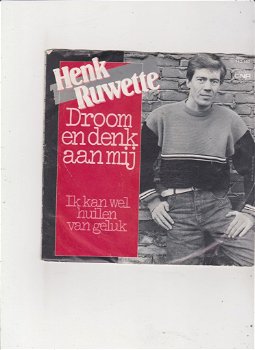 Single Henk Ruwette - Droom en denk aan mij - 0