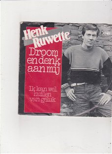 Single Henk Ruwette - Droom en denk aan mij