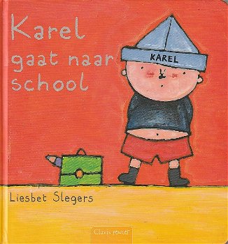 KAREL GAAT NAAR SCHOOL - Liesbet Slegers (klein formaat) - 0