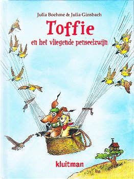 TOFFIE EN HET VLIEGENDE PENSEELZWIJN - Julia Boehme - 0