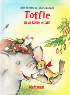 TOFFIE EN DE KLEINE OLIFANT - Julia Boehme