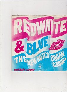 Single The New Dutch Organ Group - Red White & Blue