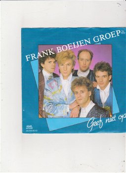 Single Frank Boeijen Groep - Geef niet op - 0