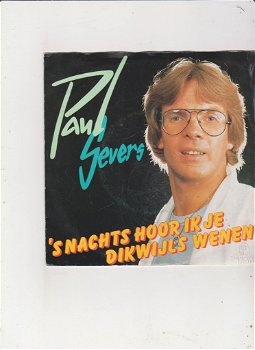 Single Paul Severs - 's nachts hoor ik je dikwijls wenen - 0