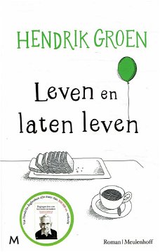 Hendrik Groen = Leven en laten leven