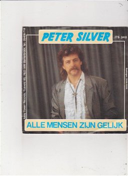 Single Peter Silver - Alle mensen zijn gelijk - 0