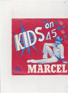 Single Marcel - Kids on 45
