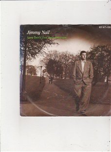 Single Jimmy Nail - Love don't live here anymore