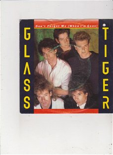 Single Glass Tiger - Don't forget me (when I'm gone)