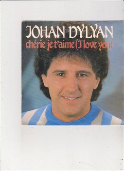 Single Johan Dylan - Cherie je t'aime (I love you) - 0