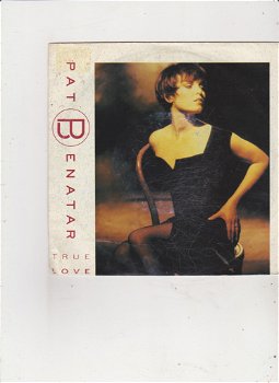 Single Pat Benatar - True love - 0