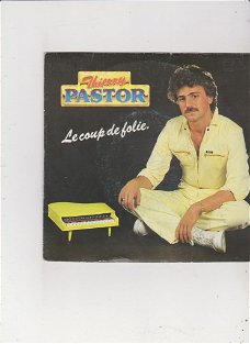 Single Thierry Pastor - Le coup de folie