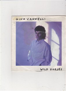 Single Gino Vannelli - Wild horses