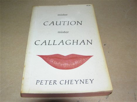 Mister Caution mister Callaghan -Peter Cheyney - 0