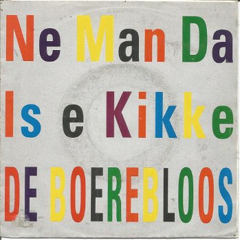 De Boerebloos - Ne Man Da Is e Kikke (1992) - 0