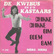 Kwibus En Zijn Kastaars – Chikke Chikke Bim Boem Bam (1974)
