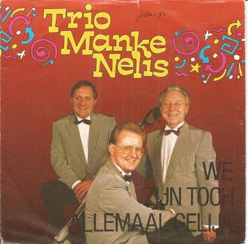 Trio Manke Nelis – We Zijn Toch Allemaal Gelijk (1989) - 0