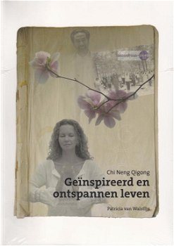 P. van Walstijn ~ Chi Neng Qigong: Geinspireerd en ontspannen leven - 0