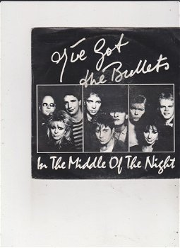 Single I've GotI The Bullets - In the middle of the night - 0