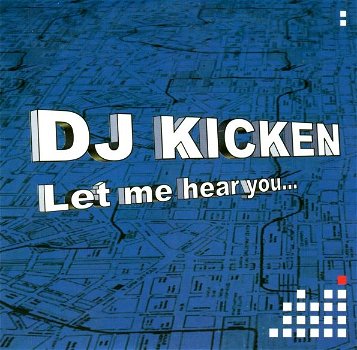 DJ Kicken – Let Me Hear You... (3 Track CDSingle) Nieuw - 0