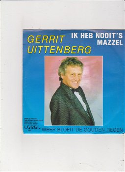 Single Gerrit Uittenberg - Ik heb nooit 's mazzel - 0