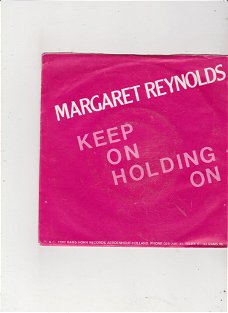 Single Margaret Reynolds - Keep on holdin' on