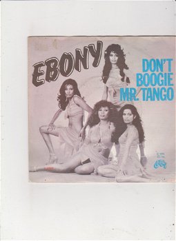 Single Ebony - Don't boogie Mr. Tango - 0