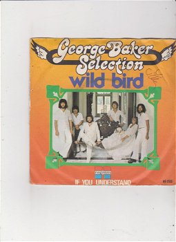 Single George Baker Selection - Wild Bird - 0