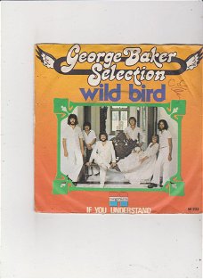 Single George Baker Selection - Wild Bird