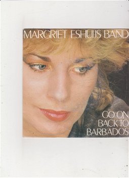 Single Margriet Eshuijs Band - Go on back to Barbados - 0