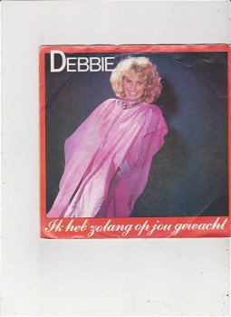 Single Debbie - Ik heb zolang op jou gewacht - 0