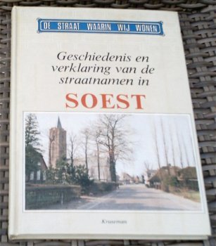 Straatnamen in Soest. Ben van Os. ISBN 9023305337. - 0