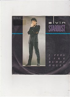 Single Alvin Stardust - I feel like Buddy Holly