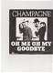 Single Champagne - Oh me oh me, goodbye - 0 - Thumbnail