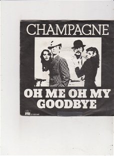 Single Champagne - Oh me oh me, goodbye