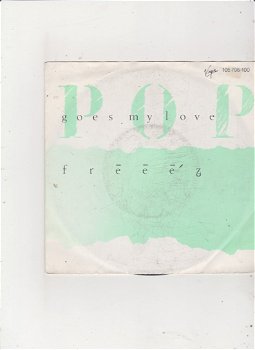 Single Freeez - Pop goes my love - 0