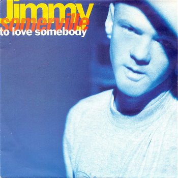Jimmy Somerville – To Love Somebody (Vinyl/Single 7 Inch) - 0
