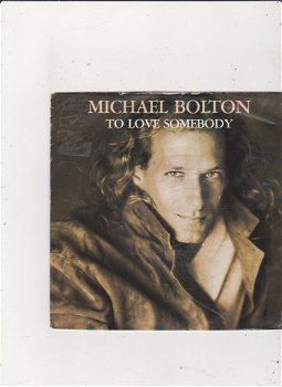 Single Michael Bolton - To love somebody - 0