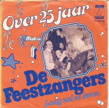 De Feestzangers – Lang Zal Ze Leven / Over 25 Jaar (1977) - 0