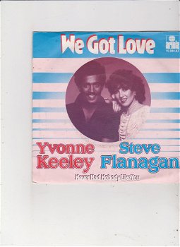 Single Yvonne Keeley/Steve Flanagan - We got love - 0