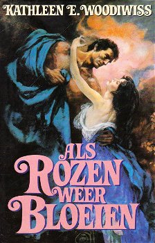 ALS ROZEN WEER BLOEIEN - Kathleen Woodiwiss - 0