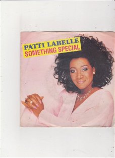 Single Patti Labelle-Something special (is gonna happen tonight)