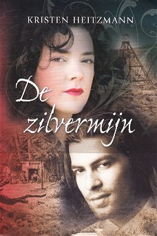 DE ZILVERMIJN, DIAMOND OF THE ROCKIES deel 2 - Kristen Heitzmann