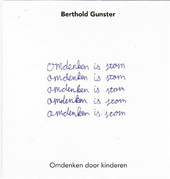 OMDENKEN IS STOM, OMDENKEN DOOR KINDEREN - Berthold Gunster (2) - 0