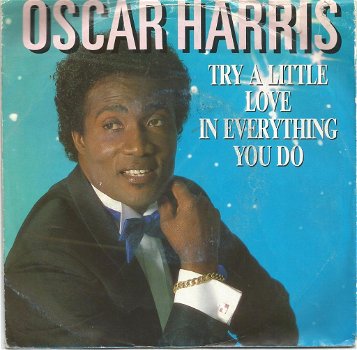 Oscar Harris – Try A Little Love In Everything You Do (1987) - 0
