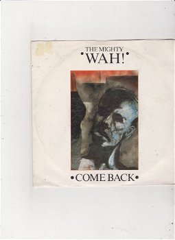 Single The Mighty Wah! - Come back - 0