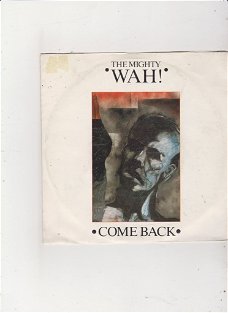 Single The Mighty Wah! - Come back