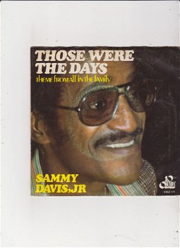Single Sammy Davis Jr. - Those were the days - 0