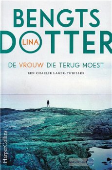 Lina Bengtsdotter ~ Charlie Lager 01: De vrouw die terug moest - 0