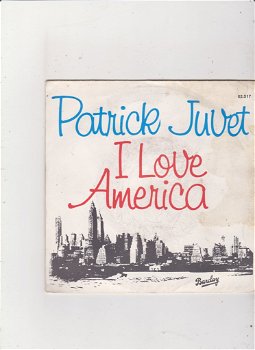 Single Patrick Juvet - I love America - 0